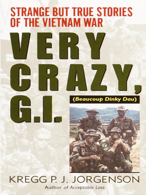 Title details for Very Crazy, G.I.! by Kregg P. Jorgenson - Available